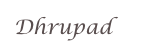 Dhrupad